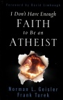 I Don't Have Enough Faith to be an Atheist